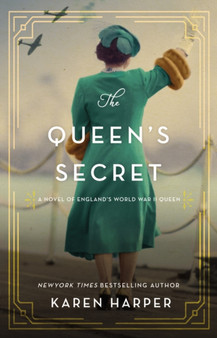 The Queen's Secret : A Novel of England's World War II Queen by Karen Harper - Paperback