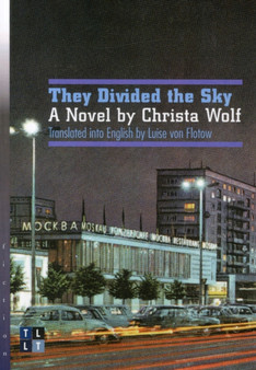 They Divided the Sky : A Novel by Christa Wolf by Christa Wolf - Paperback