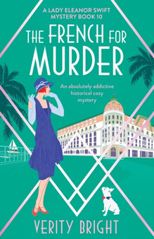 The French for Murder : An absolutely addictive historical cozy mystery : 10 by Verity Bright - Paperback
