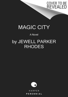 Magic City : A Novel by Jewell Parker Rhodes - Paperback