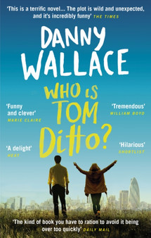 Who is Tom Ditto? : The feelgood comedy with a mystery at its heart by Danny Wallace - Paperback