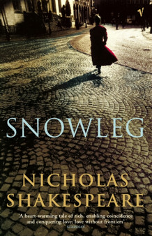 Snowleg by Nicholas Shakespeare - Paperback