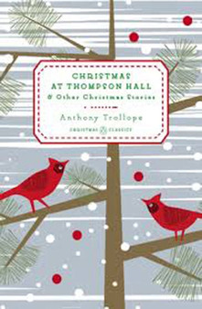 Christmas at Thompson Hall : And Other Christmas Stories by Anthony Trollope - Hardback