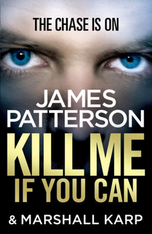Kill Me if You Can : A windfall could change his life ??? or end it??? by James Patterson - Paperback