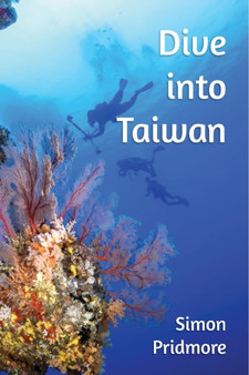 Dive into Taiwan by Simon Pridmore - Paperback