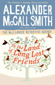 To the Land of Long Lost Friends by Alexander McCall Smith - Paperback