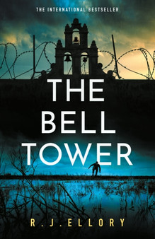 The Bell Tower : The brand new suspense thriller from an award-winning bestseller by R.J. Ellory - Paperback