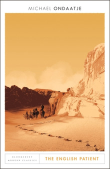 The English Patient : Bloomsbury Modern Classics by Michael Ondaatje - Paperback
