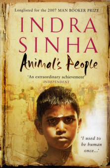 Animal's People by Indra Sinha - Paperback