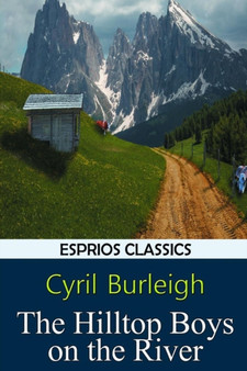 The Hilltop Boys on the River (Esprios Classics) by Cyril Burleigh - Paperback