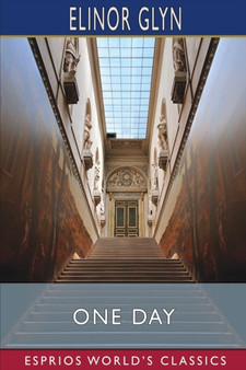 One Day (Esprios Classics) by Elinor Glyn - Paperback