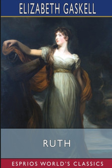 Ruth (Esprios Classics) by Elizabeth Gaskell - Paperback