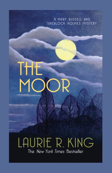 The Moor : A captivating mystery for Mary Russell and Sherlock Holmes by Laurie R. King - Paperback