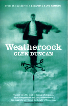 Weathercock by Glen Duncan - Paperback