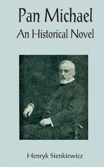 Pan Michael by Henryk K Sienkiewicz - Paperback
