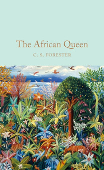 The African Queen by C.S. Forester - Hardback