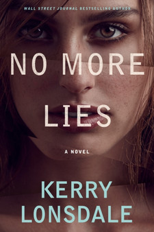 No More Lies : A Novel : 2 by Kerry Lonsdale - Paperback