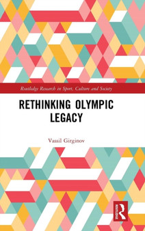 Rethinking Olympic Legacy by Vassil Girginov - Hardback