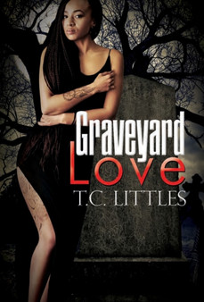 Graveyard Love by T.C. Littles - Paperback
