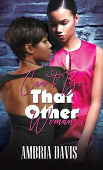 Can't Be That Other Woman by Ambria Davis - Paperback