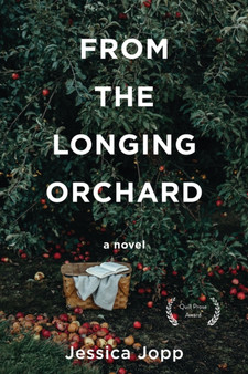 From the Longing Orchard by Jessica Jopp - Paperback