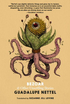 Bezoar : And Other Unsettling Stories by Guadalupe Nettel - Paperback