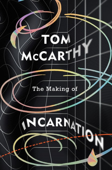 The Making of Incarnation by Tom McCarthy - Paperback