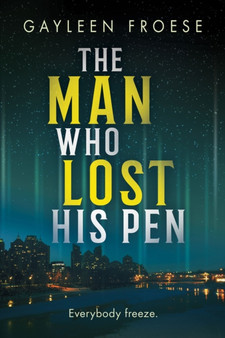 The Man Who Lost His Pen by Gayleen Froese - Paperback