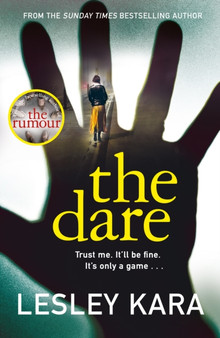 The Dare : From the bestselling author of The Rumour by Lesley Kara - Hardback
