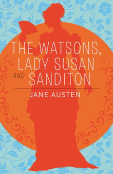 The Watsons, Lady Susan & Sanditon by Jane Austen - Paperback