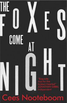 The Foxes Come at Night by Cees Nooteboom - Paperback