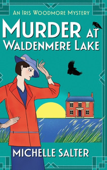 Murder at Waldenmere Lake : A page-turning cozy historical murder mystery from Michelle Salter by Michelle Salter - Hardback