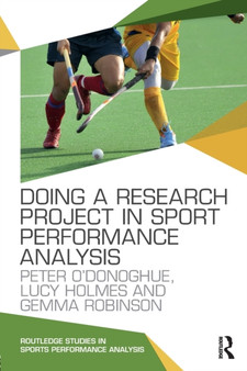 Doing a Research Project in Sport Performance Analysis by Peter O'Donoghue - Paperback