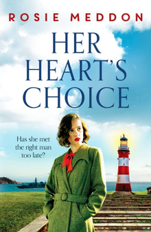 Her Heart's Choice : Unforgettable and moving WW2 historical fiction by Rosie Meddon - Paperback