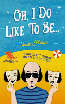 Oh, I Do Like To Be... by Marie Phillips - Paperback