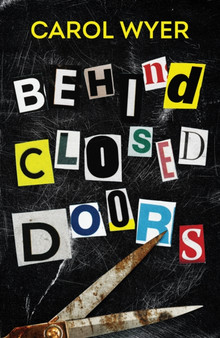 Behind Closed Doors by Carol Wyer - Paperback
