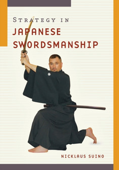 Strategy in Japanese Swordship by Nicklaus Suino - Paperback
