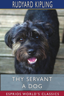 Thy Servant a Dog (Esprios Classics) by Rudyard Kipling - Paperback