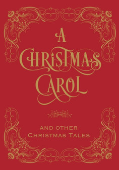 Christmas Carol & Other Christmas Tales, A by Charles Dickens - Hardback