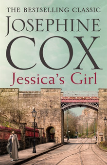 Jessica's Girl : Everyone has secrets??? by Josephine Cox - Paperback