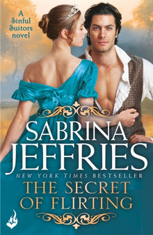 The Secret of Flirting: Sinful Suitors 5 : Captivating Regency romance at its best! by Sabrina Jeffries - Paperback