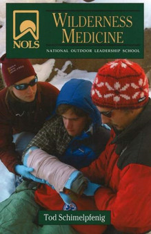 NOLS Wilderness Medicine by Tod Schimelpfenig - Paperback