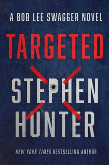 Targeted : 12 by Stephen Hunter - Hardback