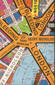 Bleeding London by Geoff Nicholson - Paperback