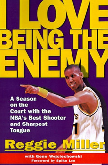 I Love Being the Enemy by Reggie Miller - Paperback