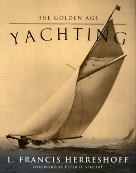 Golden Age of Yachting by L.Francis Herreshoff - Paperback