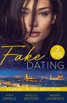 Fake Dating: Scandal In The Spotlight : Hollywood Baby Affair (the Serenghetti Brothers) / His Princess of Convenience / a Very Exclusive Engagement by Anna DePalo - Paperback