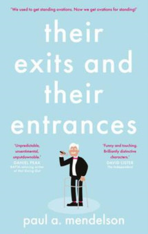 Their Exits and Their Entrances by Paul A. Mendelson - Paperback