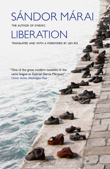 Liberation by Sandor Marai - Hardback