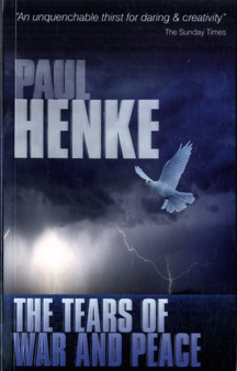 The Tears of War and Peace by Paul Henke - Paperback